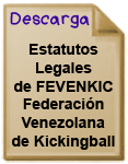 Descargar los Estatutos de la Federacin Venezolana de Kickingball FEVENKIC