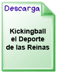 Descargar el Material sobre el Kickingball - El Deporte de las Reinas